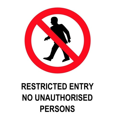 Restricted Entry No Unauthorised Persons